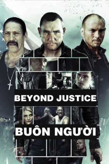 Buôn Người (Beyond Justice) [2014]