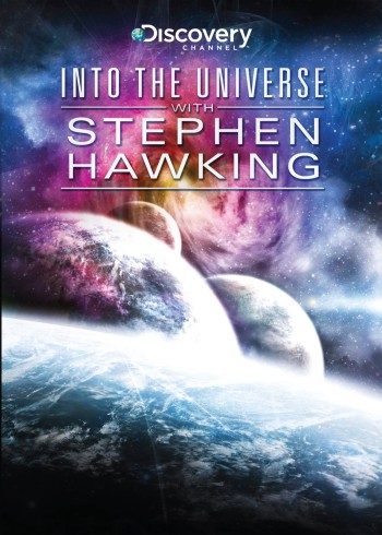 Khám Phá Vũ Trụ Cùng Stephen Hawking (Into the Universe with Stephen Hawking) [2010]